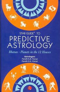 Star Guide to Predictive Astrology  - Bhavas-planets in the 12 houses