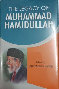 The Legacy Of Muhammad Hamidullah