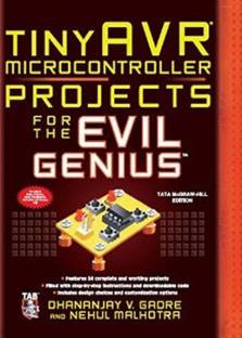 Tinyavr Microcontroller Projects for the Evil Genius