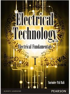 Electrical Technology: Electrical Fundamentals Volume 1
