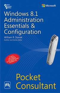 Windows 8.1 Administration Essentials & Configuration Pocket Consultant