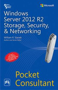Windows Server 2012 R2 Storage, Security and Networking Pocket Consultant