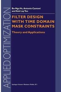 Filter Design With Time Domain Mask Constraints: Theory and Applications