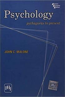 Psychology: Pythagoras to Present by John C. Malone