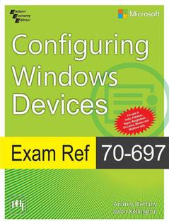 Exam Reference 70 697 Configuring Windows Devices