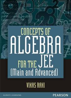 Concepts of Algebra for the Jee (Main and Advanced) 1 Edition