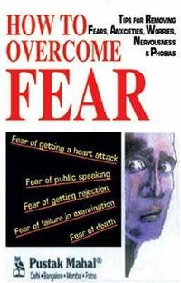 How to Overcome Fear