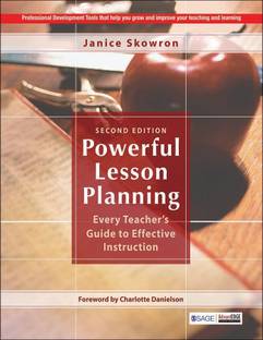Powerful Lesson Planning Every Teacher s Guide to Effective Instruction