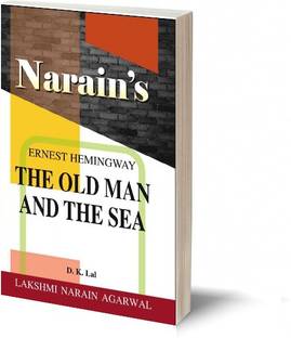 Narain's The Old Man And The Sea With Hindi:ERNEST HEMINGWAY [Paperback] Dr. D.K. Lal and Ernest Hemingway-Detailed Summary of the Novel in English and Hindi, Character Sketches, Questions and Answers