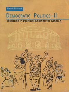 Democratic Politics - II Textbook in Social Science for Class - 10