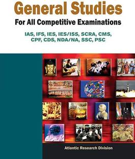 General Studies for All Competitive Examinations IAS, Ifs, Ies, Ies/ISS, Scra, Cms, Cpf, Cds, Nda/Na, Ssc, Psc