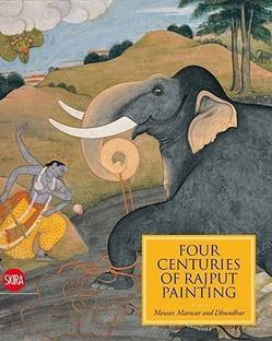 Four Centuries of Rajput Painting: Mewar, Marwar and Dhundhar