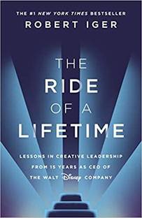 The Ride Of A Lifetime: Lessons In Creative Leadership From 15 Years As CEO Of The Walt Disney Company Paperback
