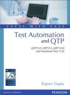 Test Automation and QTP (QTP 9.2, QTP 9.5, QTP 10.0 and Functional Test 11.0)