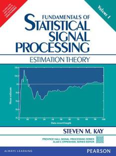 Fundamentals of Statistical Processing: Estimation Theory Volume 1