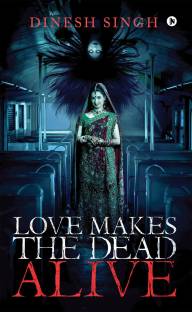 Love Makes the Dead Alive  - Journey to a Gothic Romance