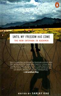 Until My Freedom Has Come  - The new Intifada in Kashmir