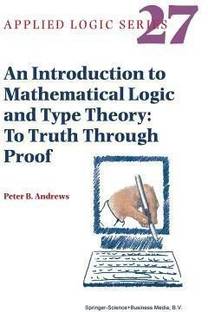 An Introduction to Mathematical Logic and Type Theory
