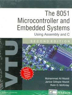 The 8051 Microcontroller and Embedded Systems