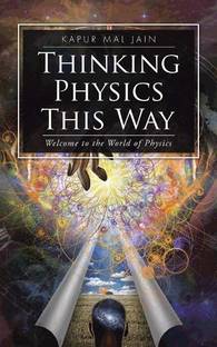 Thinking Physics This Way  - Welcome to the World of Physics