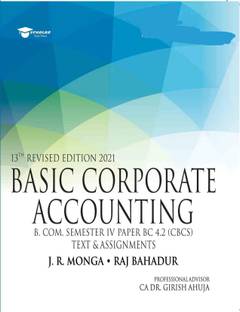 Basic Corporate Accounting: Text and Assignments B. Com Semester IV BC 42 (CBCS)