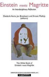 Einstein Meets Magritte: An Interdisciplinary Reflection