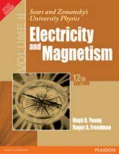 Sears and Zemansky's University Physics: Electricity and Magnetism Volume II 12th  Edition