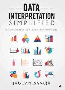 Data Interpretation Simplified  - (A Very Useful Book for All Competition Examinations)
