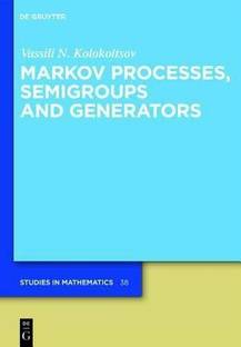 Markov Processes, Semigroups and Generators