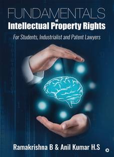 Fundamentals of Intellectual Property Rights  - For Students, Industrialist and Patent Lawyers