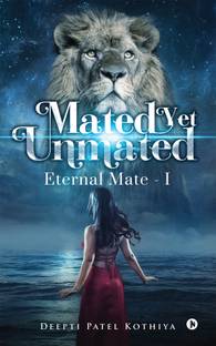 Mated yet Unmated  - Eternal Mate - I