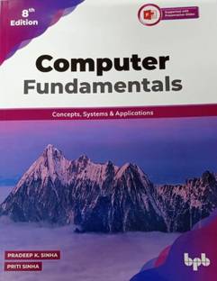 COMPUTER FUNDAMENTALS : CONCEPTS, SYSTEMS & APPLICATIONS (8TH EDITION)