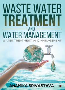 Waste Water Treatment and Water Management  - Water Treatment and Management