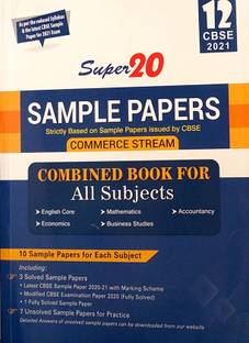 Super 20 Sample Papers (As Per Reduced Syllabus & The Latest CBSE Sample Papers For CBSE Exam) Class 12 (Commerce Stream) Combined Book For All ... English + Mathematics + Accountancy + Economics + Business Studies ( Strictly Based On Sample Papers Issued By CBSE ) Based On CBSE / NCERT Syllabus