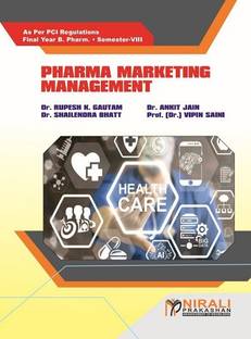 PHARMA MARKETING MANAGEMENT - Final Year BPharm - Semester 8 - As Per PCI Regulations