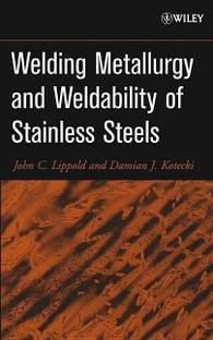 Welding Metallurgy and Weldability of Stainless Steels