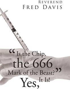 "Is the Chip, the 666 Mark of the Beast?"