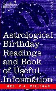 Astrological Birthday Readings And, Book of Useful Information