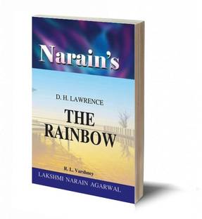 Narain's The Rainbow (English):D.H. Lawrence [Paperback] Dr. R.L. Varshney - A Critical Introduction , Chapterwise Summary , Character Sketches , Questions and Answers.