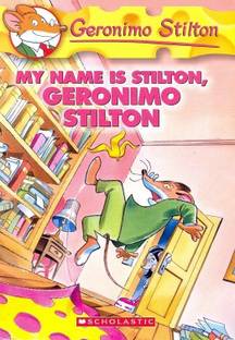 My Name is Stilton, Geronimo Stilton (Geronimo Stilton #19)