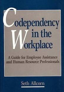 Codependency in the Workplace
