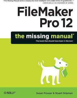 FileMaker Pro 12: The Missing Manual