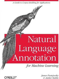 Natural Language Annotation for Machine Learning