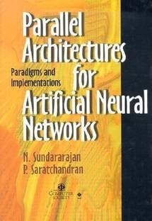Parallel Architectures for Artificial Neural Networks
