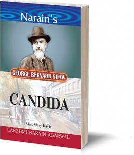 Narain's Candida * (English): Shaw G.B. [Paperback] Mrs. Mary David- Summary of the Play , Text with Paraphrase , Notes , Questions and Answers.