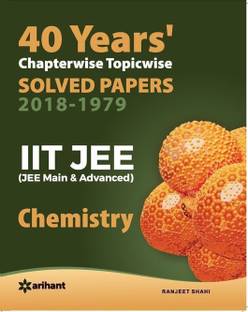 40 Years' Chapterwise Topicwise Solved Papers (2018-1979) Iit Jee Chemistry  - 40 Years Chapterwise Topicwise Solved Papers IIT JEE CHEMISTRY