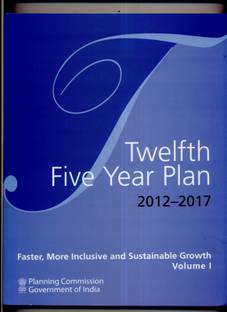 Twelfth Five Year Plan (2012 - 2017)