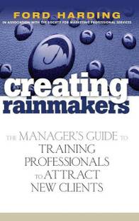Creating Rainmakers