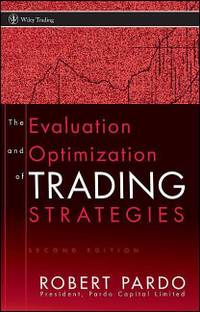 The Evaluation and Optimization of Trading Strategies