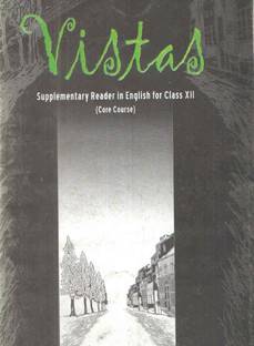 Ncert विस्टास सप्लीमेंटरी रीडर इन इंग्लिश फॉर क्लास - Xii ( कोर कोर्स )